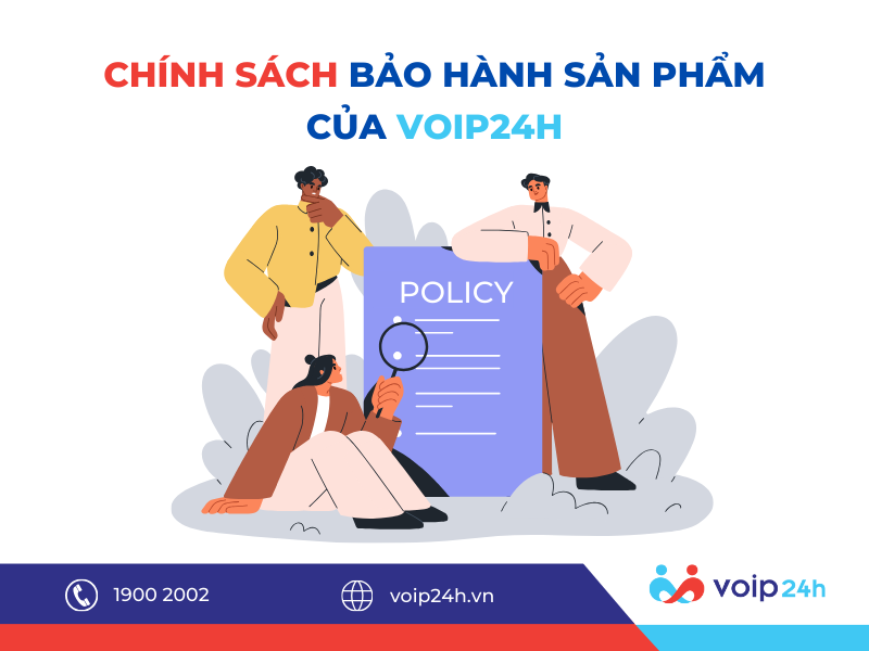 337 - Chính sách bảo hành sản phẩm của Voip24h