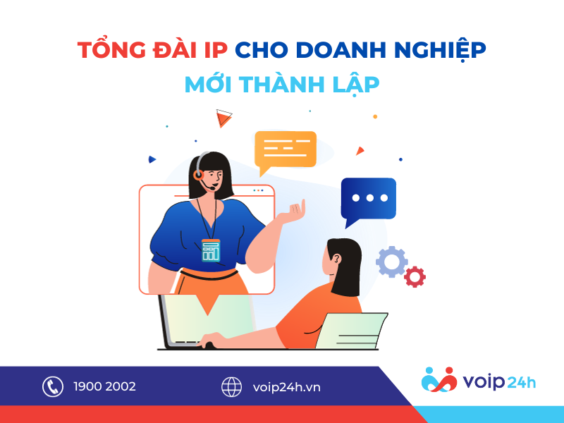 135 - Tổng đài Ip cho doanh nghiệp mới thành lập