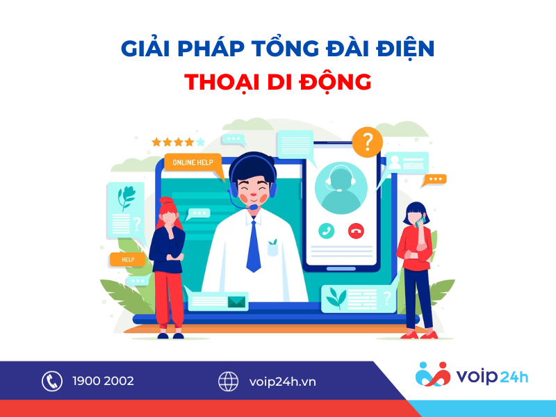 5 - Giải pháp tổng đài điện thoại di động