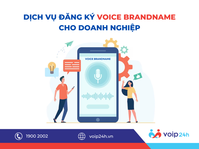 103 - DỊCH VỤ ĐĂNG KÝ VOICE BRANDNAME CHO DOANH NGHIỆP