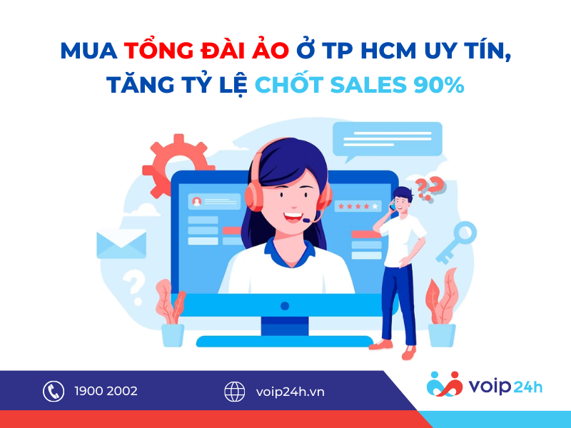 160 01 - Mua tổng đài ảo ở TP HCM uy tín, tăng tỷ lệ chốt sales 90%