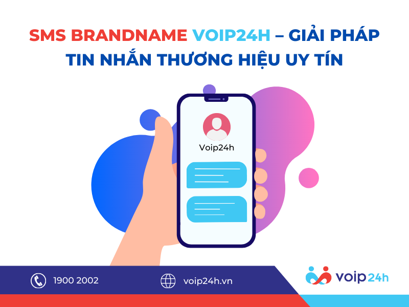 283 - SMS Brandname VOIP24H - Giải Pháp Tin Nhắn Thương Hiệu Uy Tín