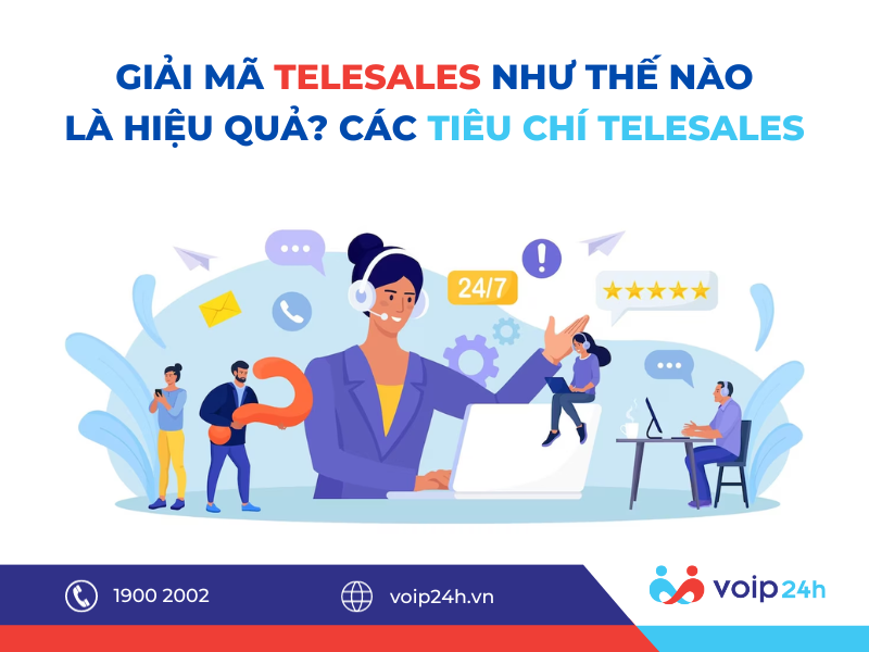 44 - Giải Mã Telesales Như Thế Nào Là Hiệu Quả? Các Tiêu Chí Telesales