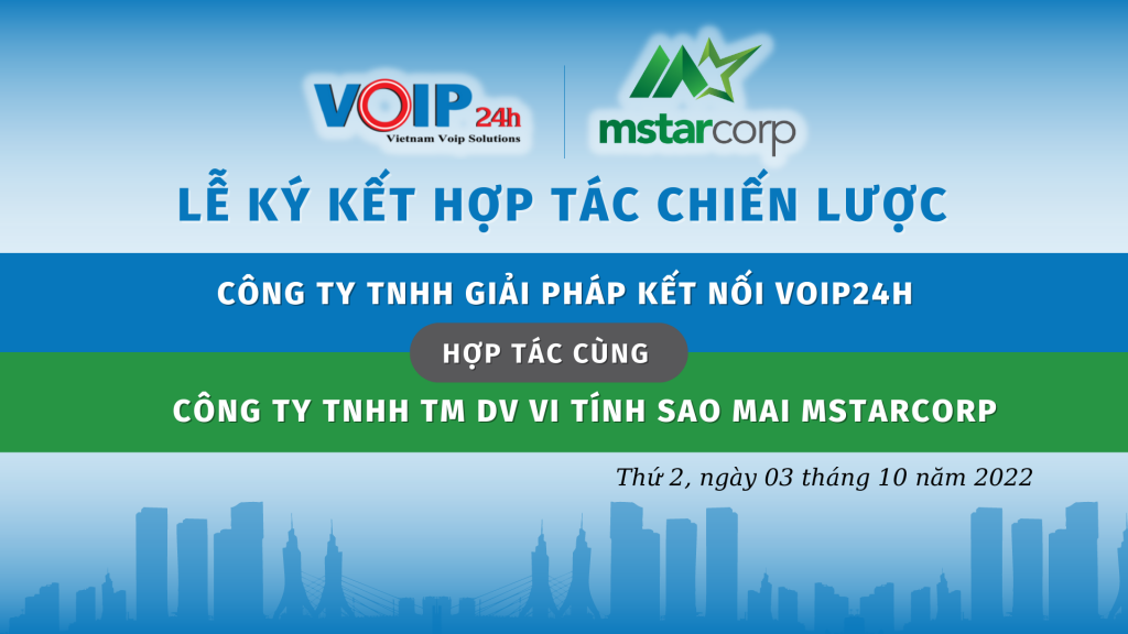 hợp tác dại lý 3 1024x576 - VOIP24H ký kết thoả thuận hợp tác cùng MSTAR