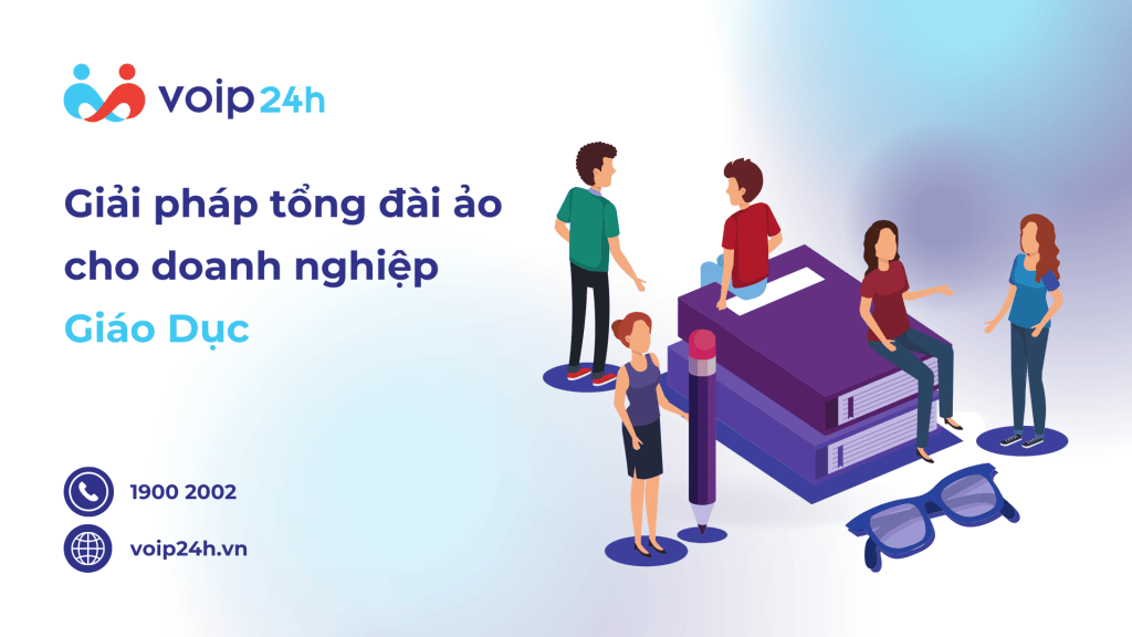 1 1 - Thiết lập tổng đài ảo cho ngành giáo dục