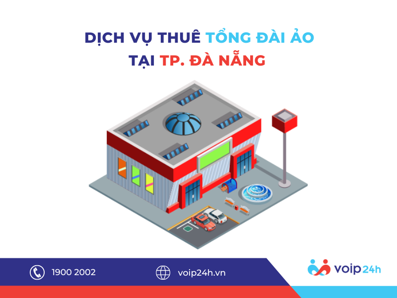 8 - Dịch Vụ Thuê Tổng Đài Ảo Tại Đà Nẵng