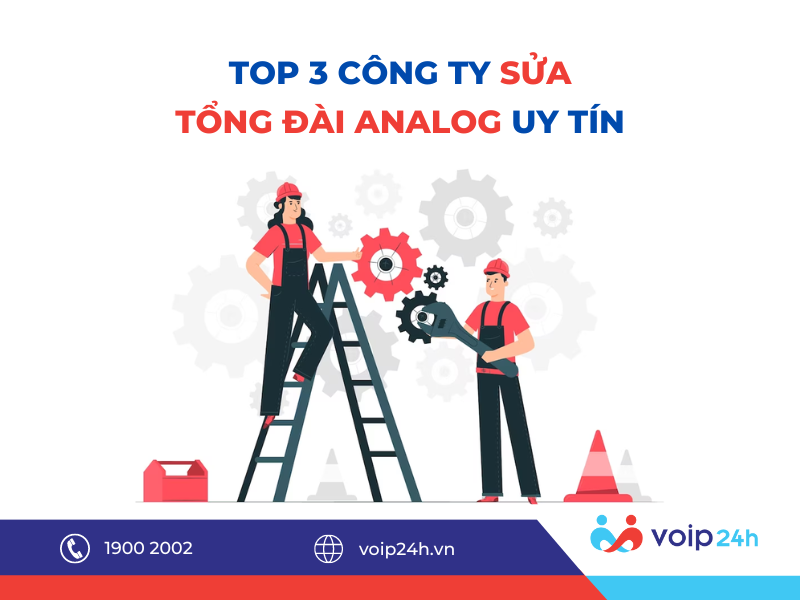 6 - Top 3 công ty sửa tổng đài analog uy tín